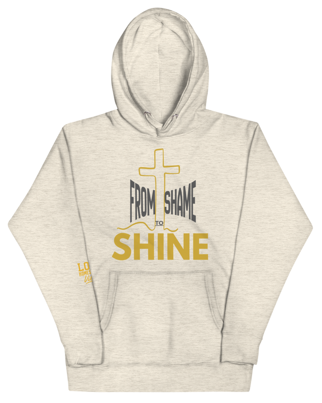 From Shame to Shine Hoodie