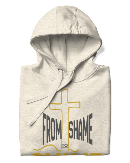 From Shame to Shine Hoodie