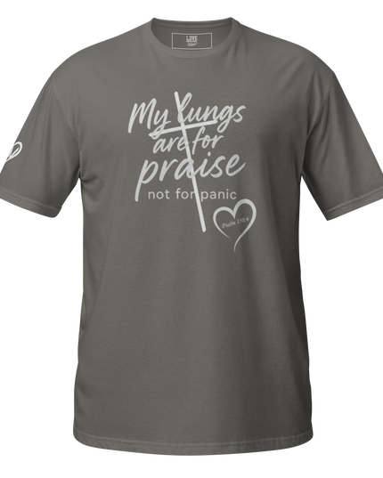 My Lungs Are for Praise. Not for Panic. T-Shirt