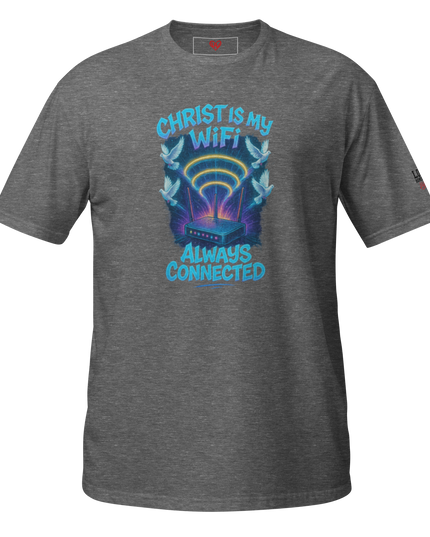 Christ Is My WiFi — Always Connected T-Shirt