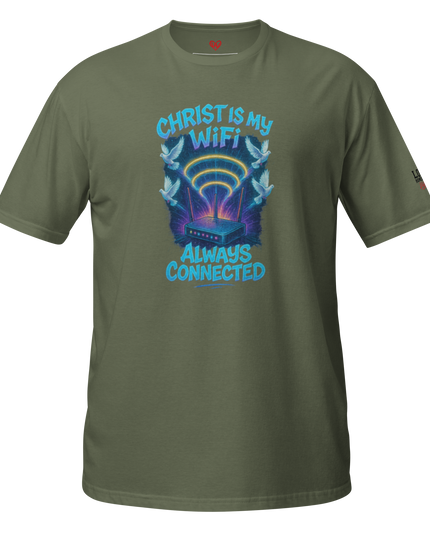 Christ Is My WiFi — Always Connected T-Shirt
