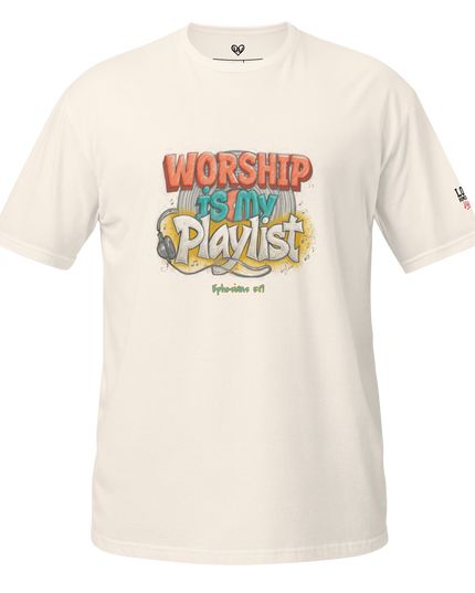 Worship Is My Playlist T-Shirt