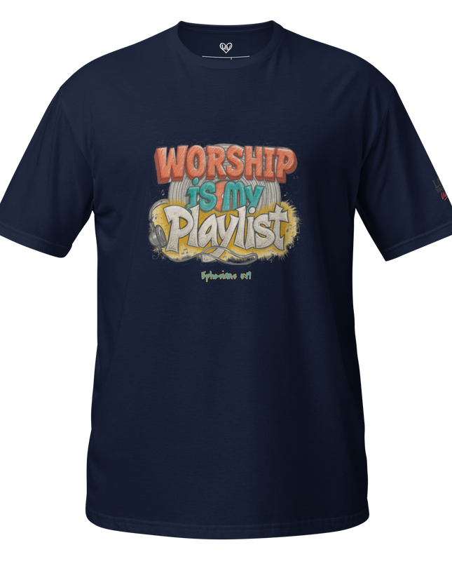 Worship Is My Playlist T-Shirt