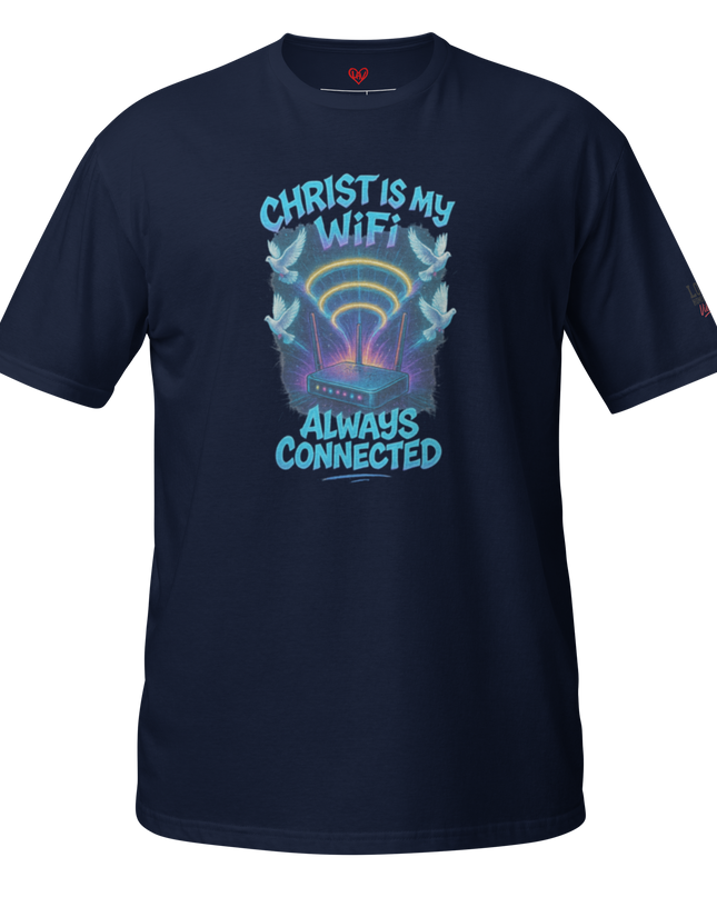 Christ Is My WiFi — Always Connected T-Shirt