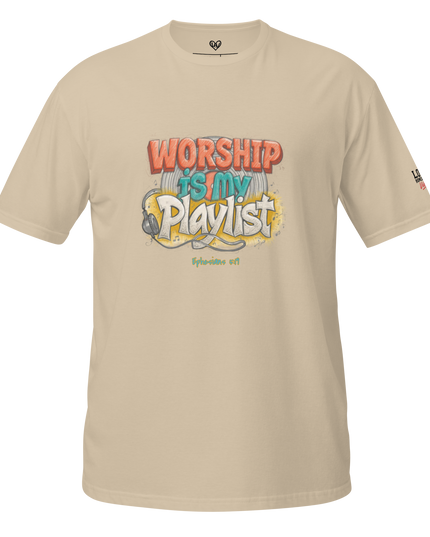 Worship Is My Playlist T-Shirt