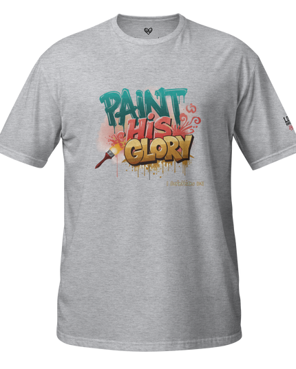 Paint His Glory T-Shirt