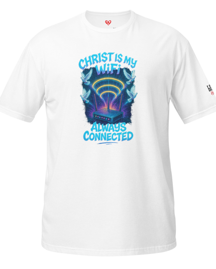 Christ Is My WiFi — Always Connected T-Shirt